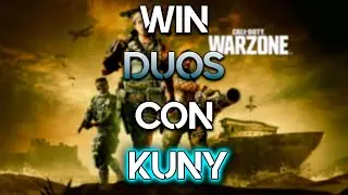 WIN DUOS CON KUNY!!! | WARZONE