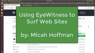 10 Minute Tip: Using EyeWitness to Surf Web Sites