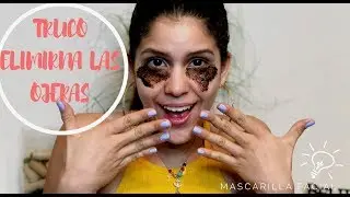 COMO ELIMINAR LAS OJERAS TRUCOS/TIPS TE SORPRENDERA!!!!