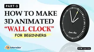 How To Make 3D Animated Wall Clock Animation in Blender - Part 3 | For Beginners | Hindi/Urdu