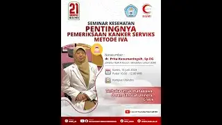 Seminar Kesehatan "Pentingnya Pemeriksaan Kanker Serviks Metode IVA" (Kerjasama UNINDRA dan BSMI)