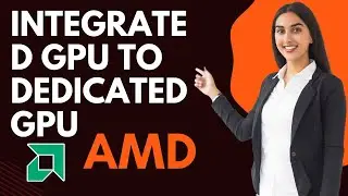 Easily switch from integrated GPU to dedicated GPU in AMD.