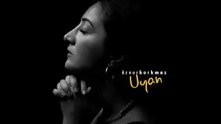 Öznur Korkmaz - Uyan