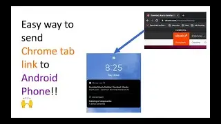 How to send chrome tab link to your Android phone? | Easy way