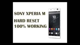 Sony Xperia M Hard Reset 100%working..