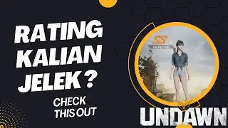 Tips & Trick Up Rating Character UNDAWN Kalian Biar Rating Kalian Tidak Jelek ! (HOW TO)