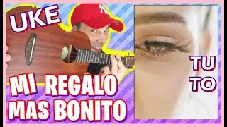 COMO Tocar 💃 MI REGALO MAS BONITO de LA ROSS MARIA (UKELELE) Acordes y RITMICA, Tutorial FACIL