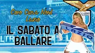 Il Sabato a ballare - Coro ultras Curva Nord Lazio [CON TESTO]
