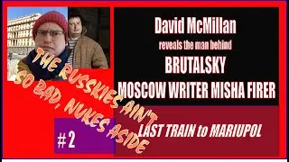Quora Writer Misha Firer with David McMillan: Living Under Sanctions, Ukraine War, Putin & War: Pt.2