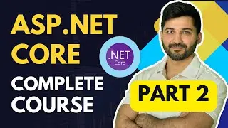 Asp.NET Core FULL COURSE for complete beginners. Part2