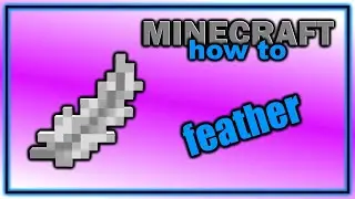 How to Get and Use Feathers! | Easy Minecraft Tutorial