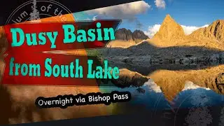 Solo Backpacking trip to Dusy Basin over Bishop Pass