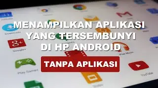 How to View/Display Hidden Applications on Android Phones