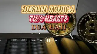 DUA HATI / TWO HEARTS [LYRIC] | DESLIN MONICA | TECH PRICE INFO