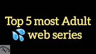 TOP 5 New HOT Web Series in Hindi 2022🙈 || 18 + New Web Series 💋 Hot web series / Adult web series 💦