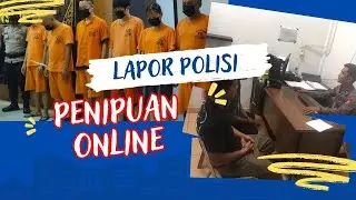 CARA MELAPORKAN PENIPUAN ONLINE