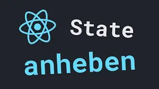 In React den State anheben | React Grundlagen