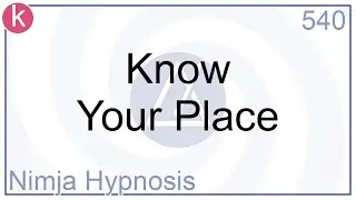 Know Your Place - Hypnosis