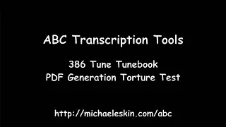 ABC Transcription Tools - Massive Tunebook PDF Torture Test (386 tunes)