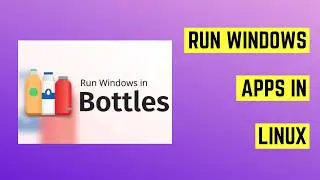 Run Windows apps with Bottles