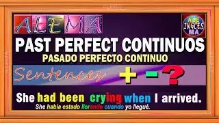 Pasado Perfecto Continuo En Inglés -  Oraciones Con Past Perfect Continuous | Lección # 37