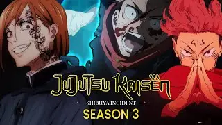 Jujutsu Kaisen Season 3 Trailer | Release Date | Plot | Latest Updates!!