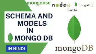 Schema and Model in Mongoose, Create Schema, Model MongoDB in Hindi || MongoDB Tutorial in Hindi #11