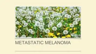 Targeted Treatment of Melanoma: Where Are We and Where Are We Going?