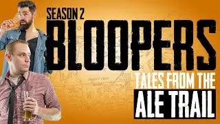BLOOPERS! from our CRAFT BEER SHOW (Season 2)
