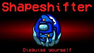 Among Us but the Shapeshifter is Police