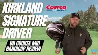 Costco Kirkland Signature Driver On Course Review