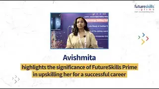 FutureSkills Prime Empowers Avishmita's Cybersecurity Journey