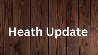 HEALTH UPDATE ♥️