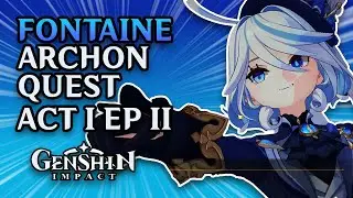 Fontaine Archon Quest Act 1 Episode 2 | Genshin Impact