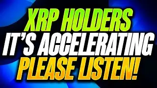 RIPPLE XRP HOLDERS IT'S NOW ACCELERATING - THEIR PLAN IS IN MOTION