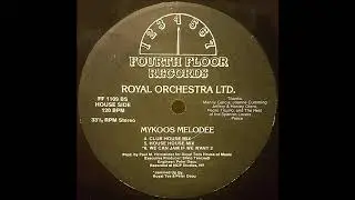 Royal Orchestra Ltd. - Mykoos Melodee (House House Mix)