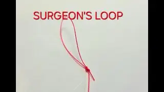 Surgeon's Loop Knot Tying Instructions - Simple Fishing Knot