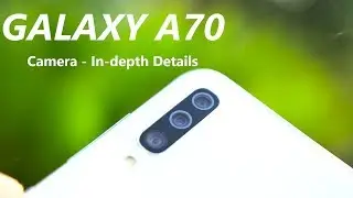 Samsung Galaxy A70 Camera Review   & In-depth Details