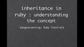 Ruby Tutorials: Concept of Inheritance