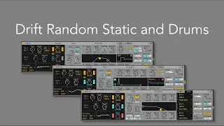 Drift Static and Drums Presets