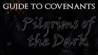 Pilgrims of the Dark | A Guide to covenants - Dark Souls 2 (Re-Made)
