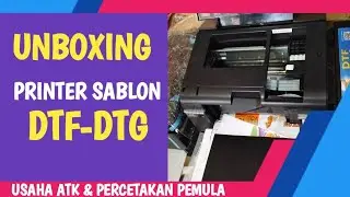 Unboxing Printer DTF DTG A4 | Sablon Kaos DTF