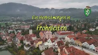 Ein Herbstmorgen in Frohnleiten /Autumn morning in Frohnleiten 4K