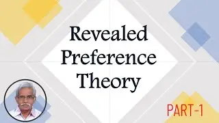 Revealed Preference Theory  - Assumptions - PART 1