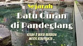 The History of Batu Quran in Pandeglang || Banten