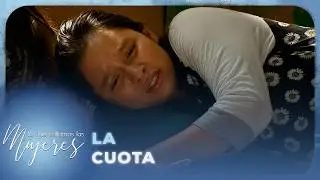 Lo Que Callamos Las Mujeres - La cuota