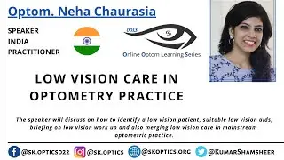 Low Vision Care in Optometry Practice. The need of hour in India ? | OOLS | Optom. Neha Chaurasia