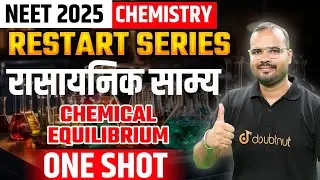 NEET 2025 Chemistry Hindi Medium | Chemical Equilibrium ONE SHOT रासायनिक साम्य✅ #neet2025chemistry