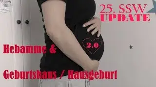 25. SSW Schwangerschafts Update ♥ Hebammentreffen ♥ Hausgeburt ♥ Geburtshaus ♥ AnnCooki
