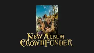 New Album Crowdfunder Now Open!